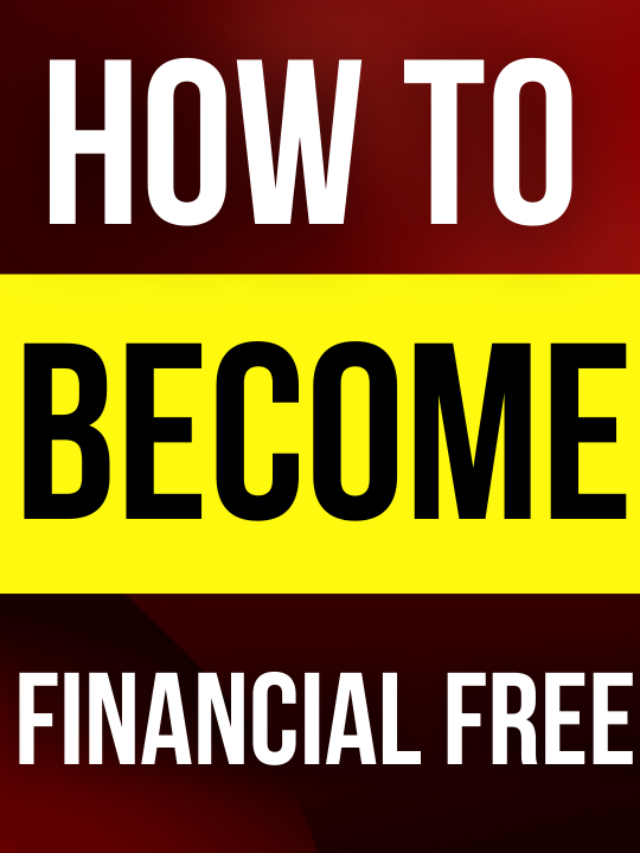 How To Become Financial Freedom