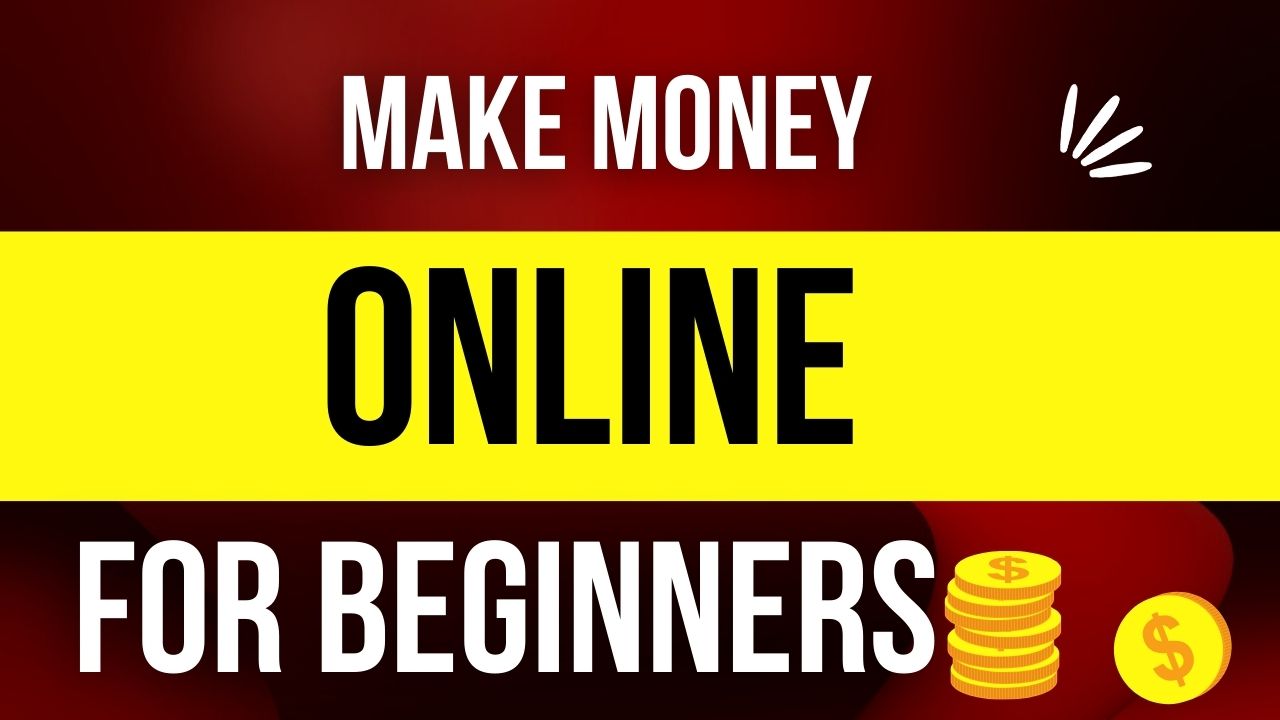 Make Money Online For Beginners