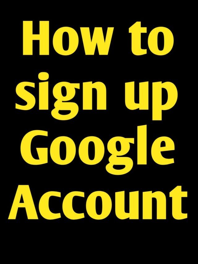 How to sign up Google Account